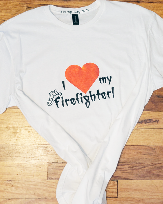 I Love My Firefighter T-Shirt